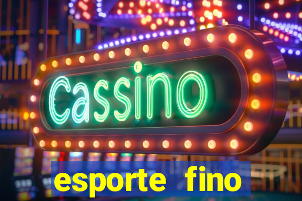 esporte fino feminino adolescente
